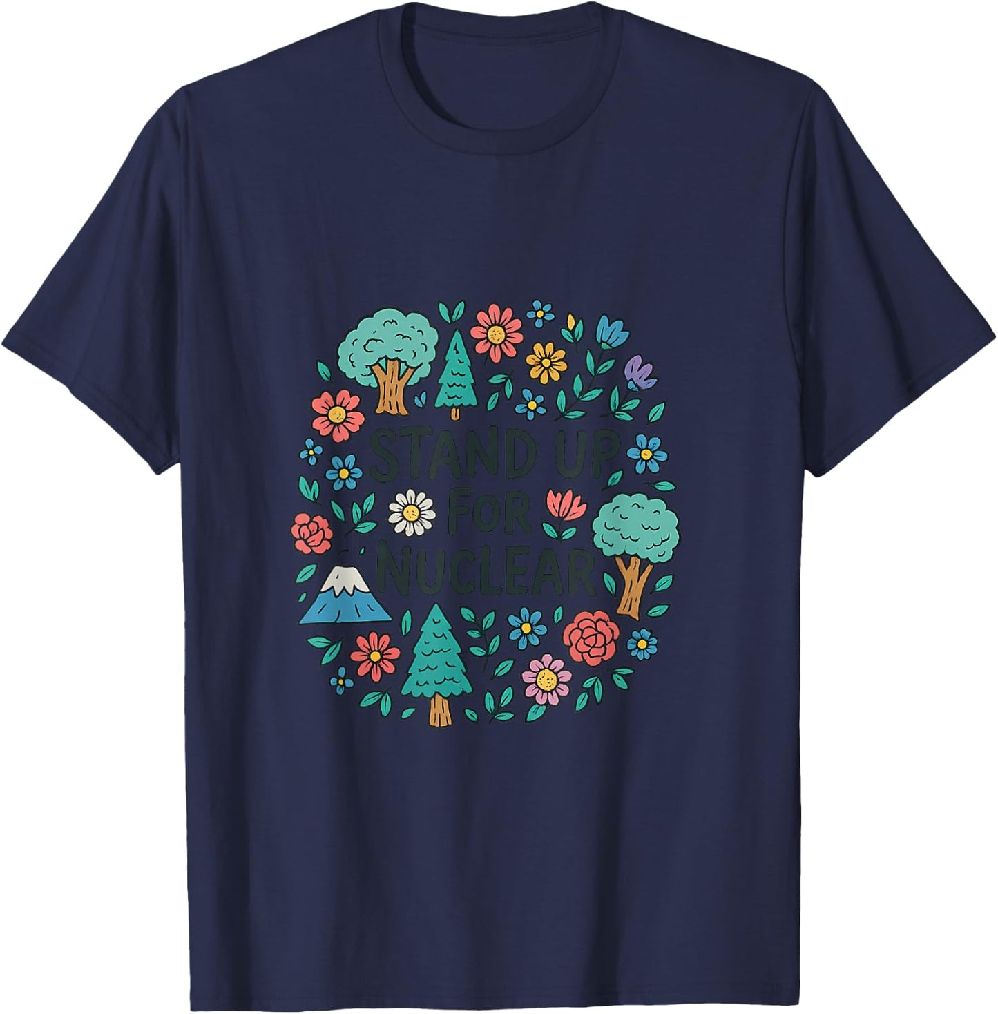 Stand Up for Nuclear Energy T-Shirt - T-Shirt | Navy