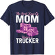 The best kind of mom raises a Trucker Truck Driver T-Shirt - T-Shirt | Navy