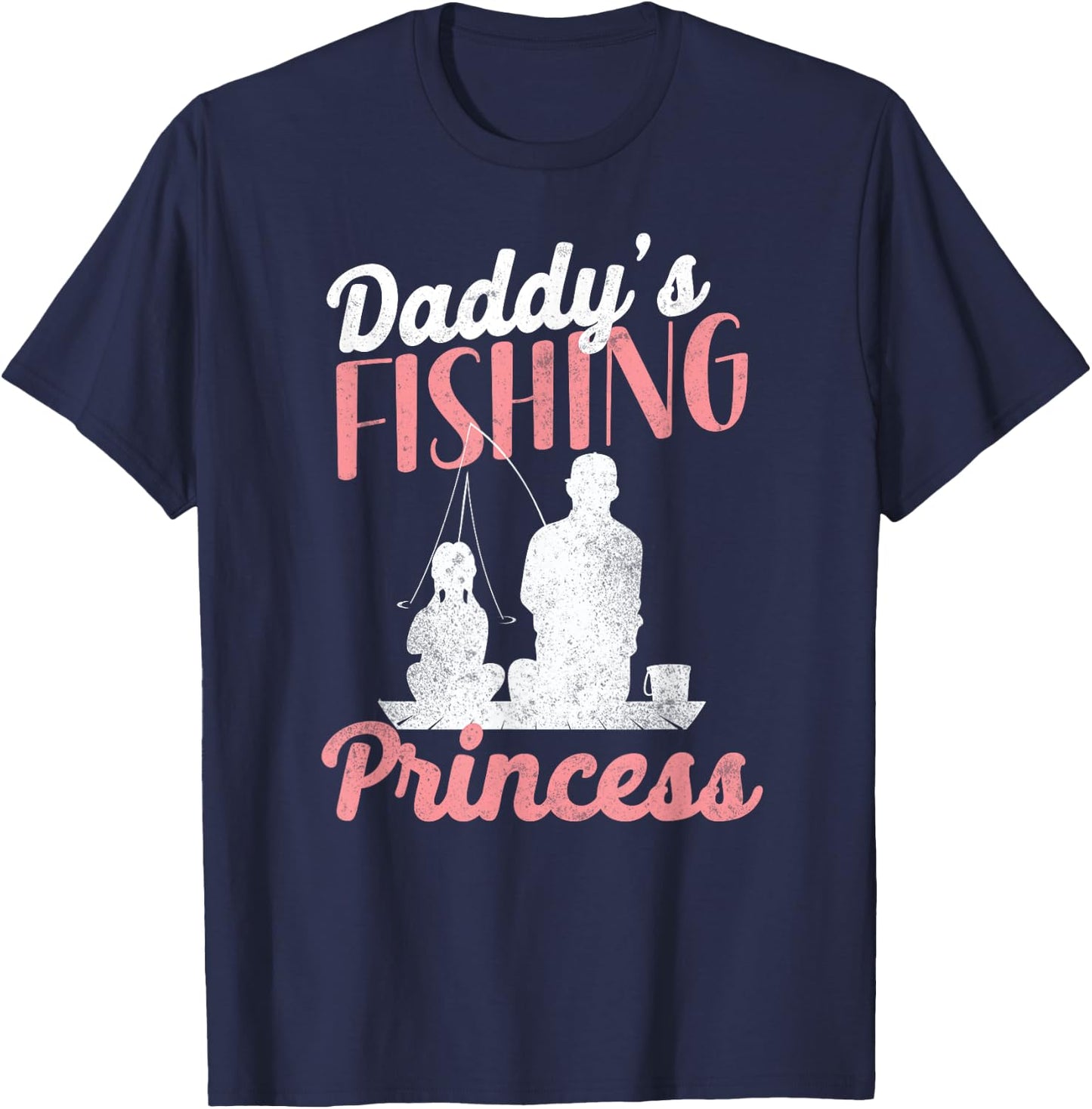 Fishing Fisherman Fisher HD0 Fishing Princess Daddy Daughter - -Adults - Black - Short Sleeve - Small T-Shirt - T-Shirt | Navy