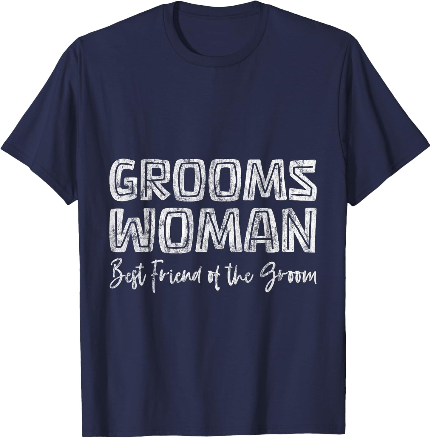 Groomswoman Best Friend Of The Groom Wedding Roll T-Shirt - T-Shirt | Navy