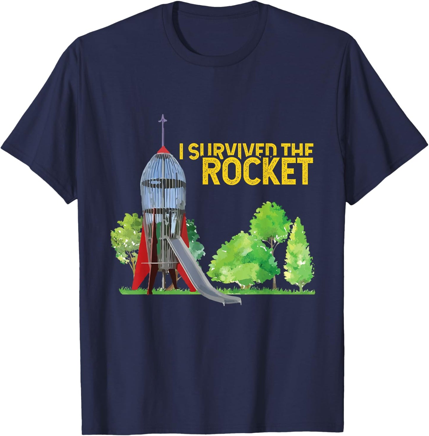 I Survived the Rocket Slide - School Playgrounds Scientist T-Shirt - T-Shirt | Navy