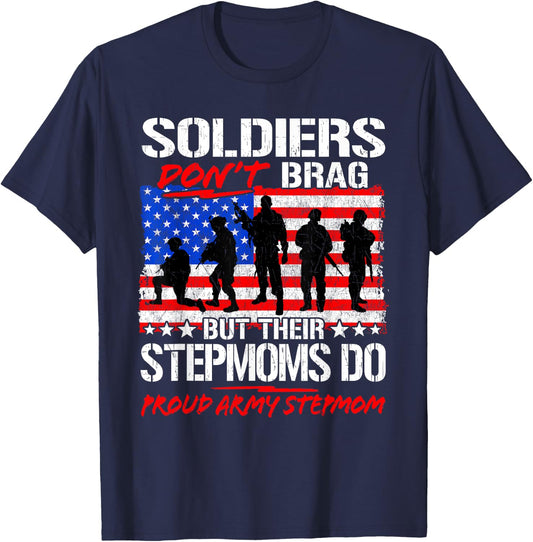 Proud Army Stepmom Shirt Soldiers Don't Brag Funny Military T-Shirt - T-Shirt | Navy