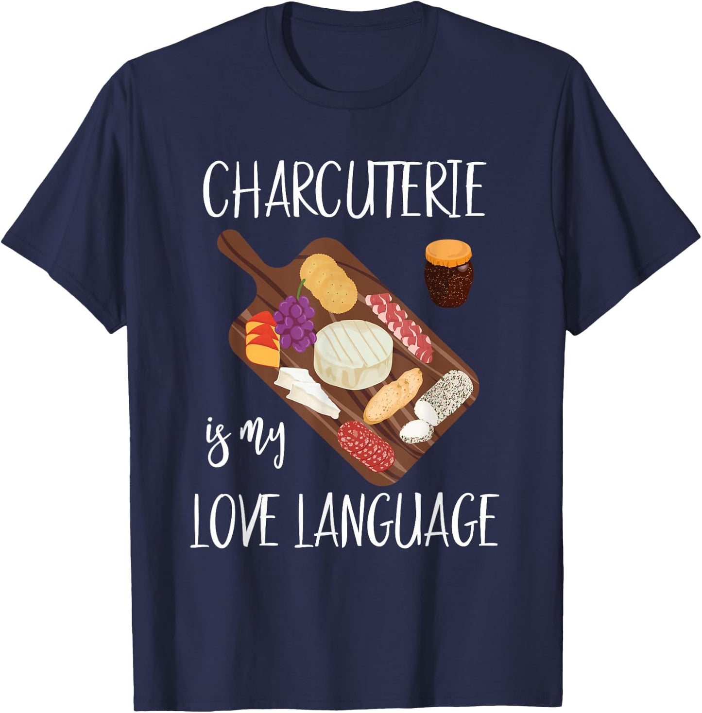 Charcuterie Shirt Who Love Charcuterie Boards T-Shirt - T-Shirt | Navy