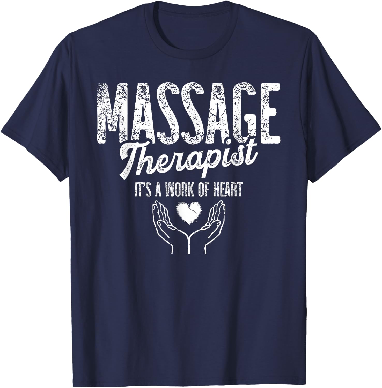Massage Therapist Its A work of heart women Massage Therapy T-Shirt - T-Shirt | Navy