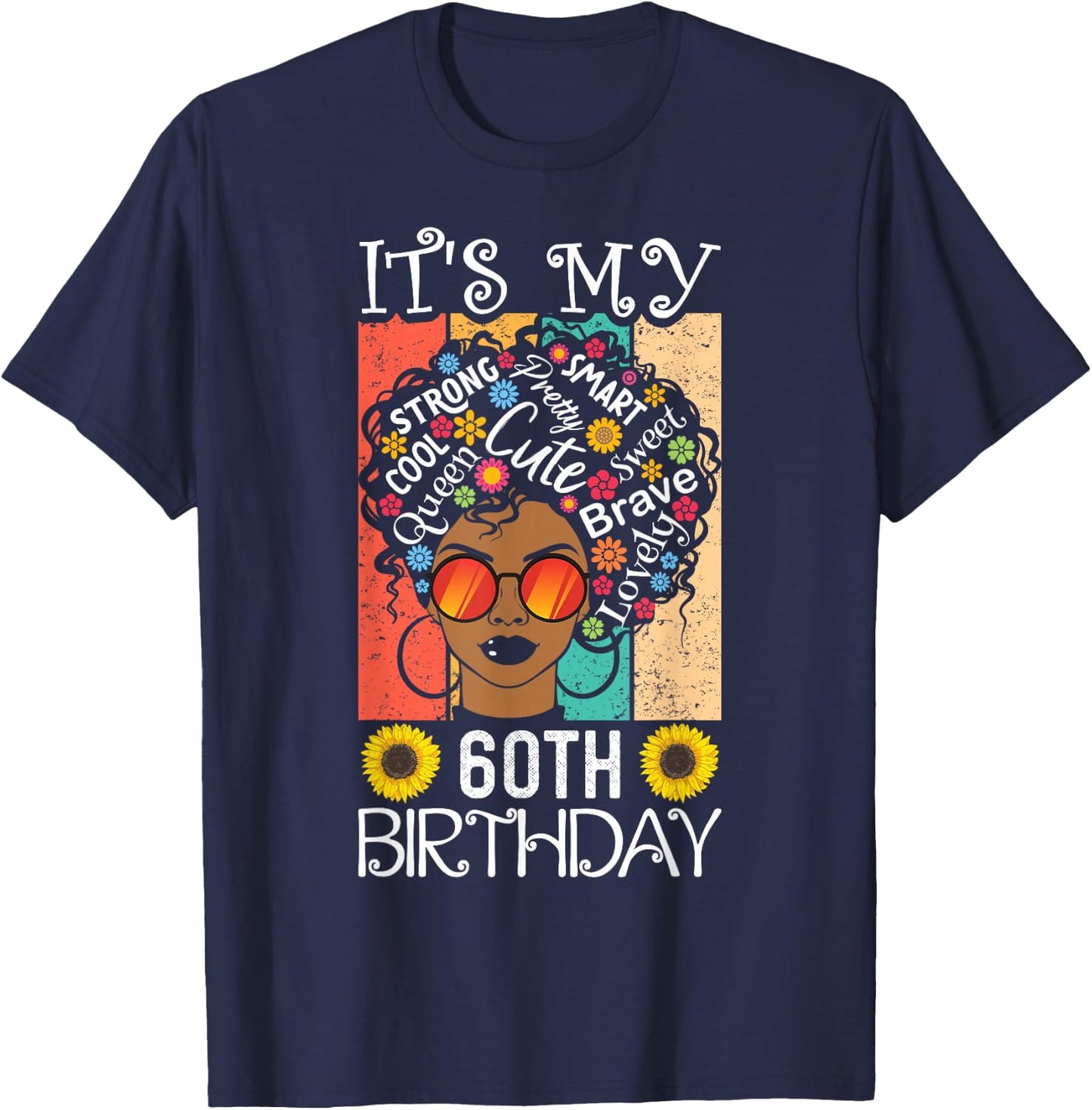 It's My 60th Birthday African American Black Woman 60 Years T-Shirt - T-Shirt | Navy