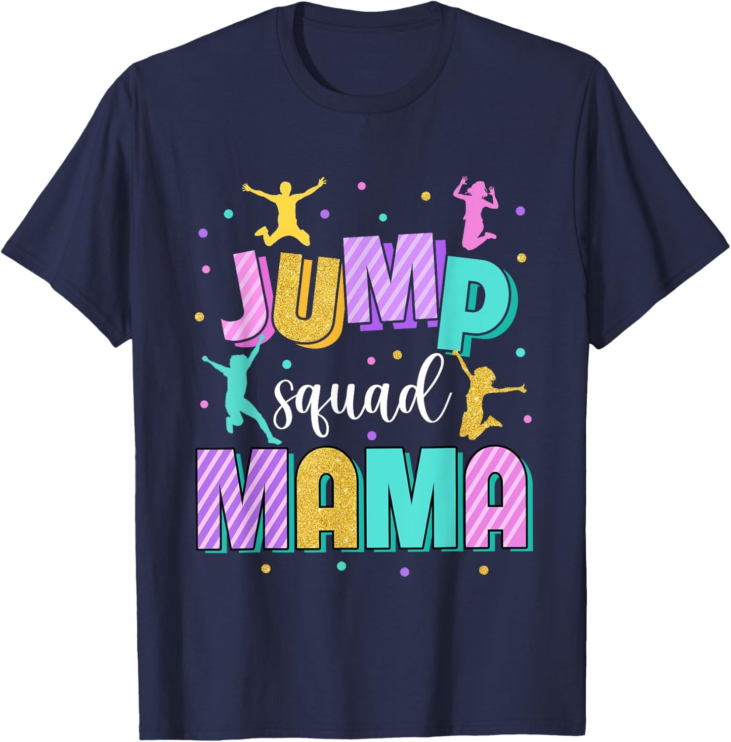 Jump Squad Mama Of The Birthday Boy Girl Trampoline T-Shirt - T-Shirt | Navy
