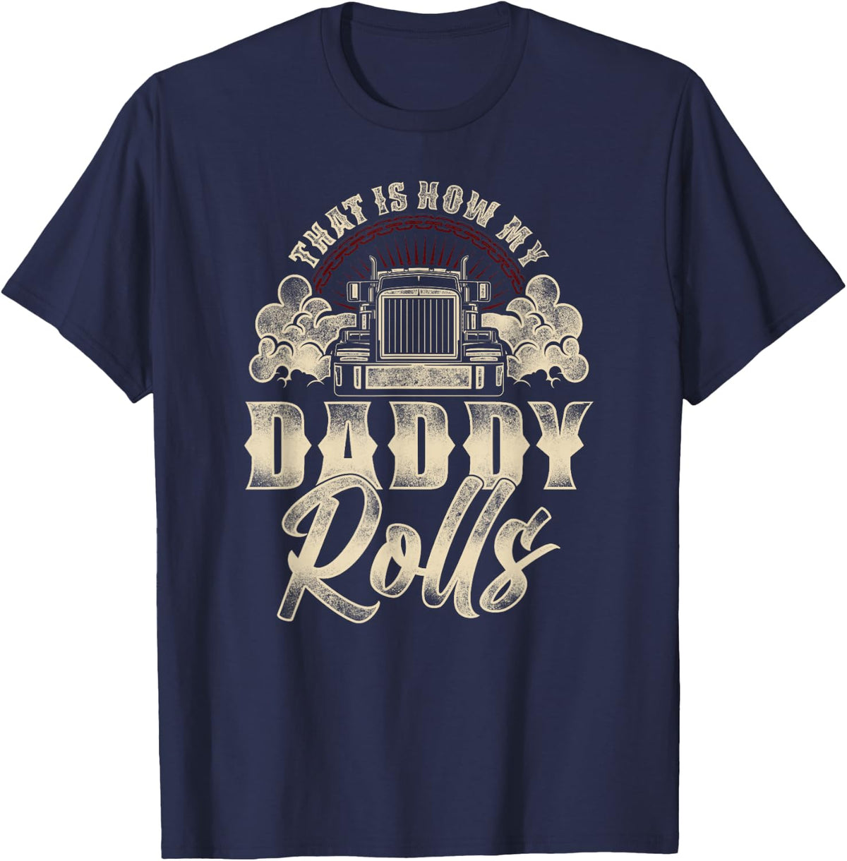 Trucker Truck Driver Dad Son Daughter Vintage That'S How My T-Shirt - T-Shirt | Navy