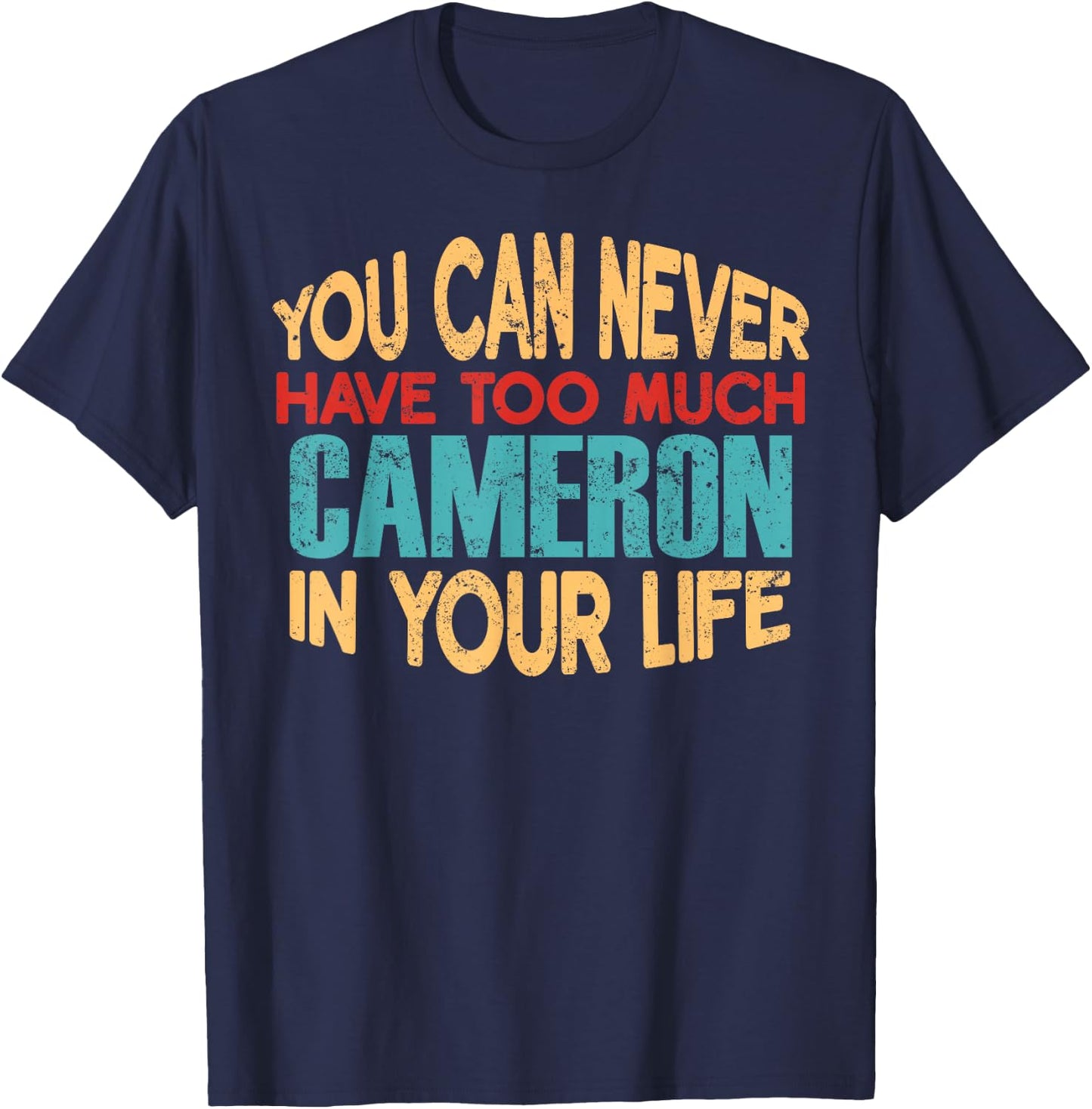 Funny Cameron Personalized First Name Joke Item T-Shirt - T-Shirt | Navy