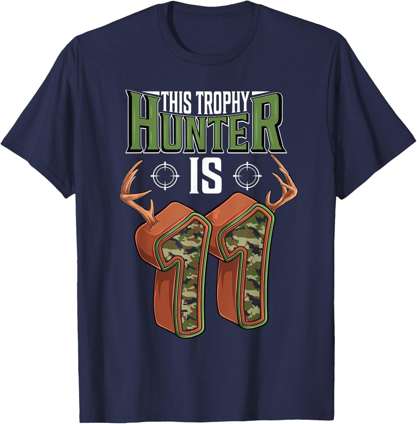 11 Year Old Hunting 11th Birthday Party Deer Hunter T-Shirt - T-Shirt | Navy
