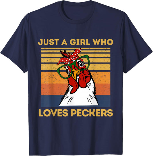 Just A Girl Who Loves Peckers Funny Chicken Owners T-Shirt - T-Shirt | Navy