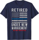 Retired Under New Management Retirement Thin Blue Line Gifts T-Shirt - T-Shirt | Navy