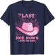 My Last Hoe Down Cowgirl Bachelorette Party T-Shirt - T-Shirt | Navy
