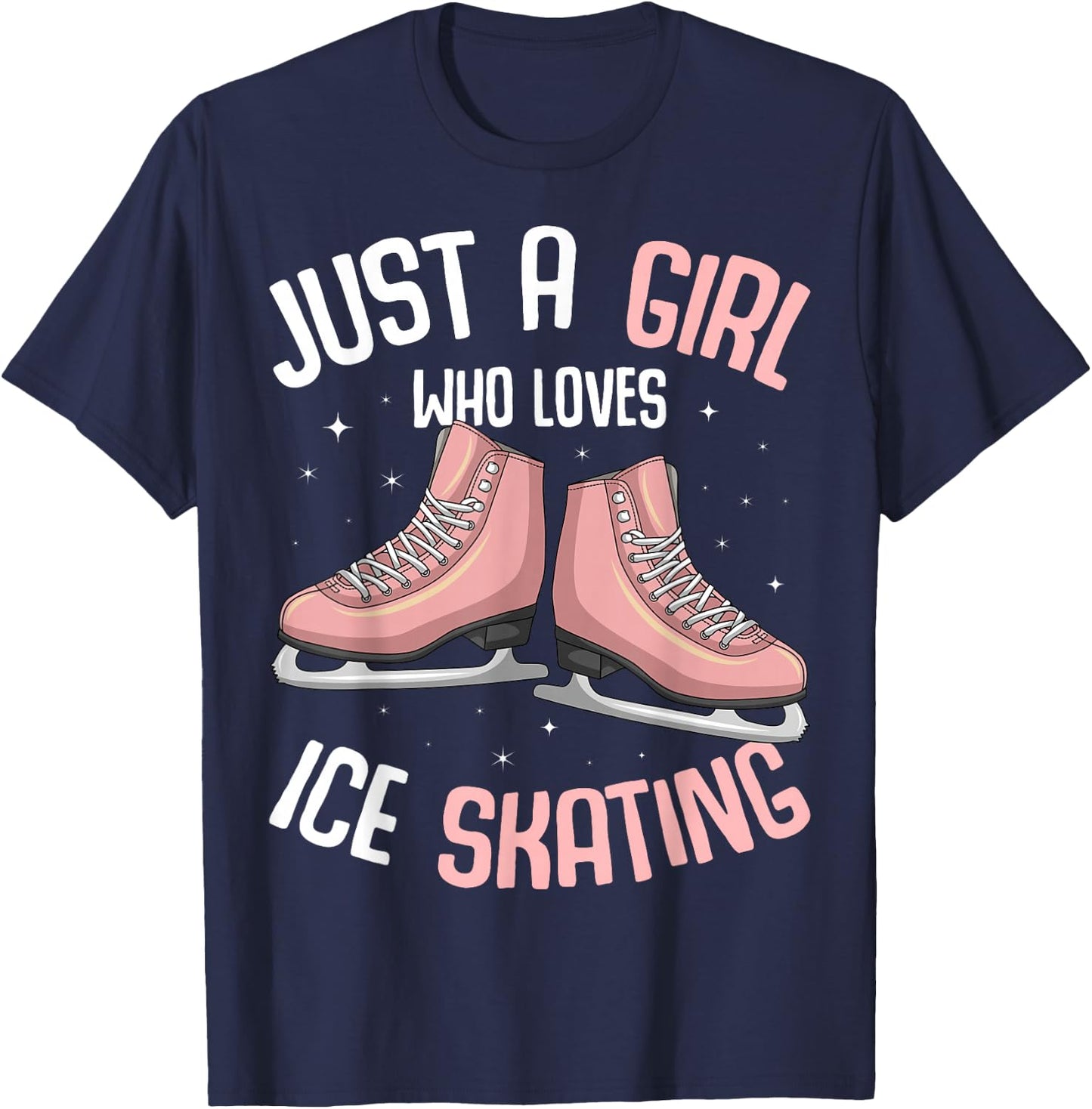 Just A Girl Who Loves Ice Skating Figure Skater T-Shirt - T-Shirt | Navy