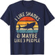 I Like Sharks and Maybe 3 People Shark Lover Retro Vintage T-Shirt - T-Shirt | Navy