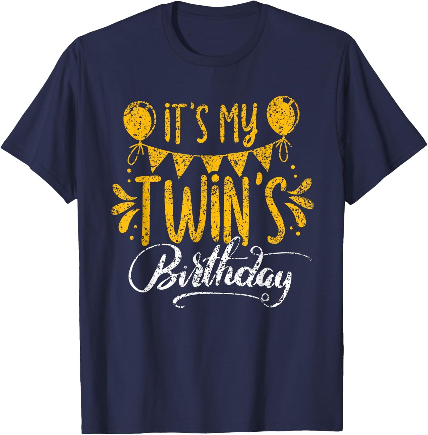 It's My Twin's Birthday Cute Twins Celebrate Twin T-Shirt - T-Shirt | Navy
