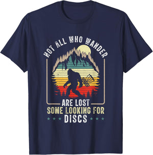 Not All Who Wander Are Lost Disc Golf Bigfoot Sasquatch T-Shirt - T-Shirt | Navy