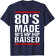 80's Made 90's Hip Hop Raised Apparel T-Shirt - T-Shirt | Navy