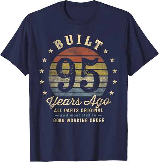 Built 95 Years Ago - All Parts Original Gifts 95th Birthday T-Shirt - T-Shirt | Navy