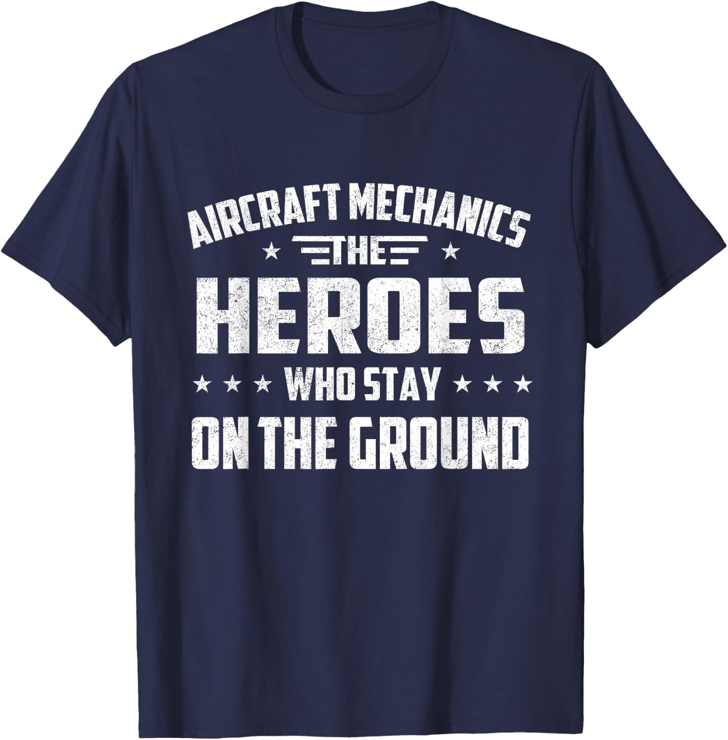 Aircraft Mechanics - Heroes Aviation Airplane Maintenance T-Shirt - T-Shirt | Navy