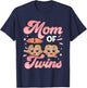Mom Of Twins Twin Humor Sarcastic Funny T-Shirt - T-Shirt | Navy