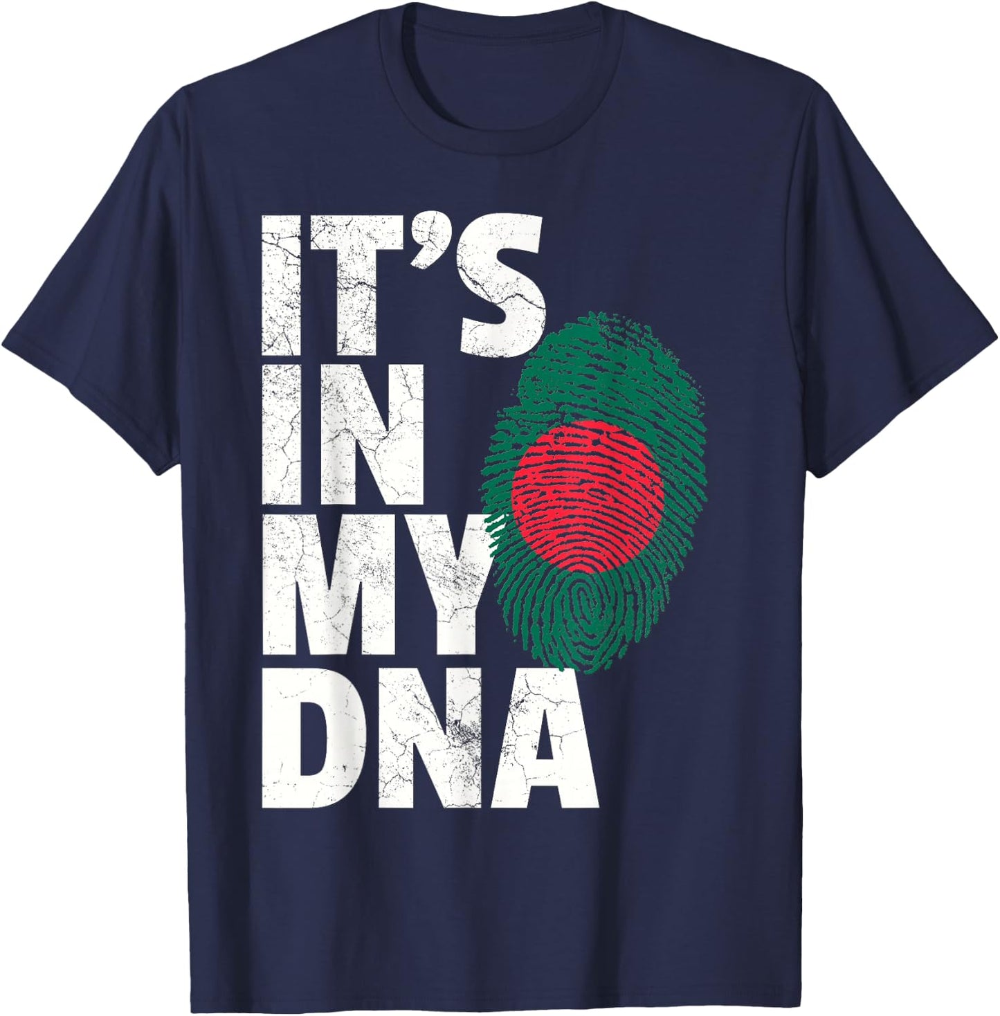 IT'S IN MY DNA Bangladesh Flag Men Women Pride Roots Gift T-Shirt - T-Shirt | Navy