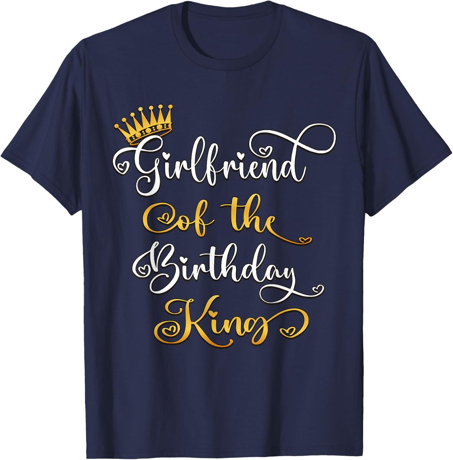 Girlfriend Of The Birthday King Bday Party T-Shirt - T-Shirt | Navy
