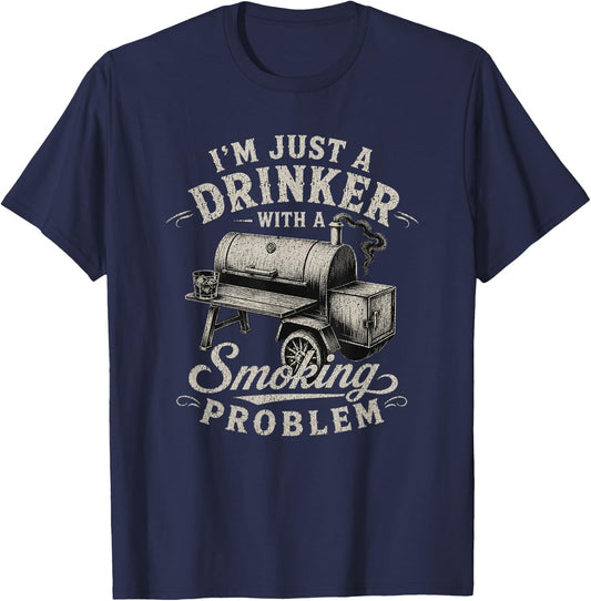 I'm Just A Drinker with A Smoking Problem Grilling BBQ Men T-Shirt - T-Shirt | Navy