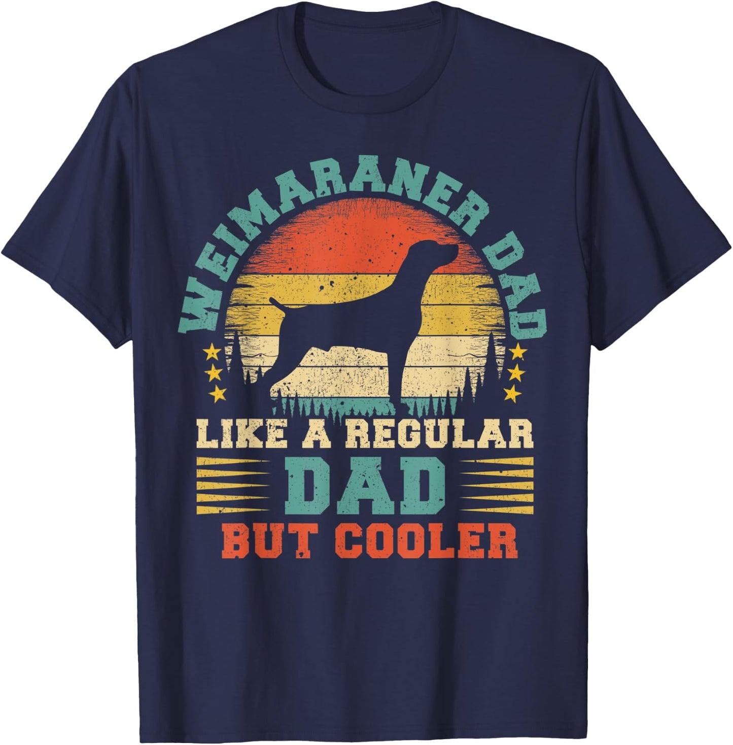 Weimaraner Dad Funny Vintage Weimaraner Dog Father's Day T-Shirt - T-Shirt | Navy