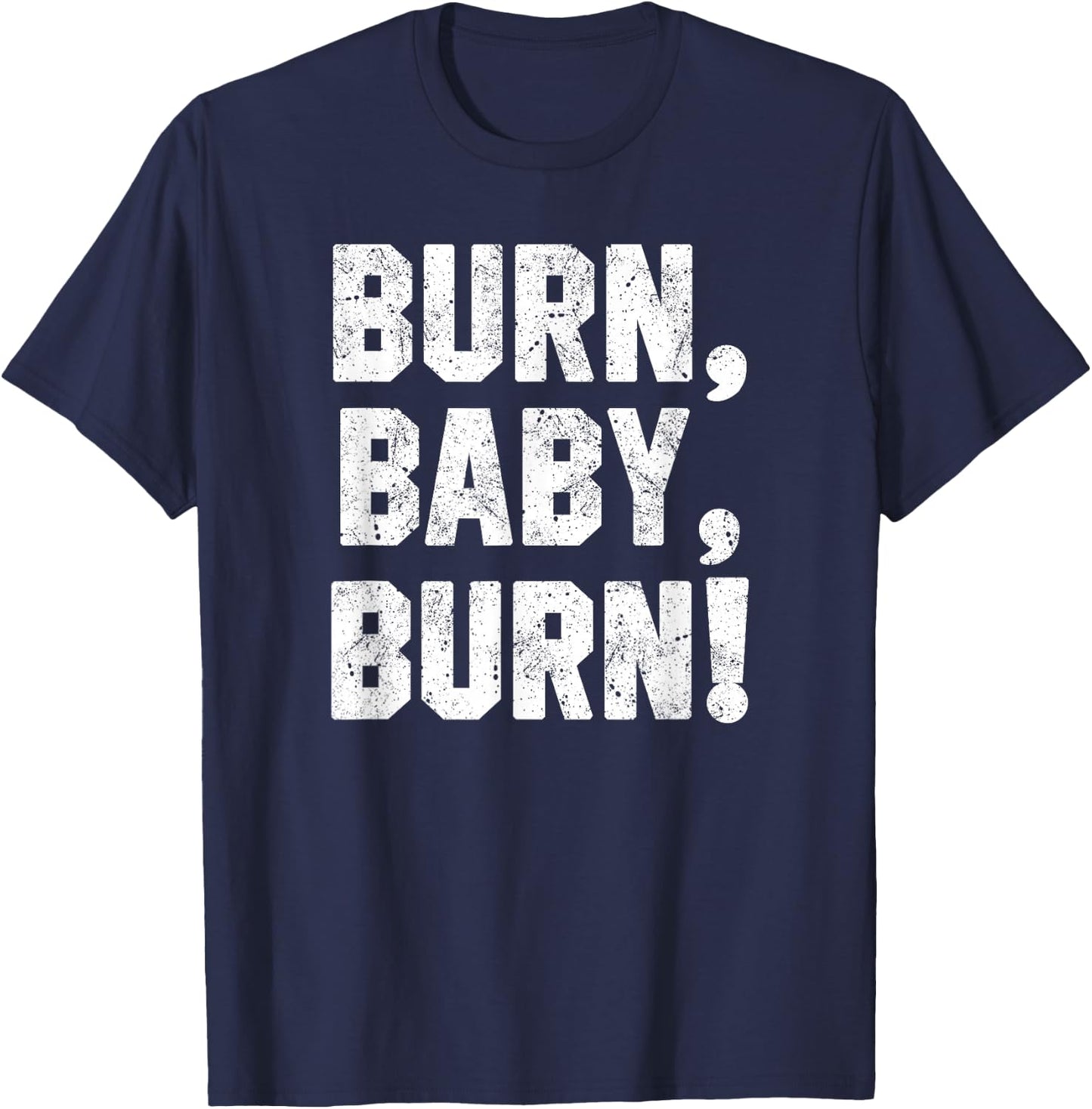 Funny Grill Shirt Burn, Baby Smoke Meat Dad Joke Grilling T-Shirt - T-Shirt | Navy