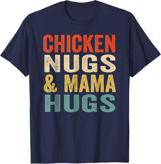 Chicken Nugs and Mama hugs Toddler Nuggets Foodies Lovers T-Shirt - T-Shirt | Navy