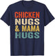 Chicken Nugs and Mama hugs Toddler Nuggets Foodies Lovers T-Shirt - T-Shirt | Navy
