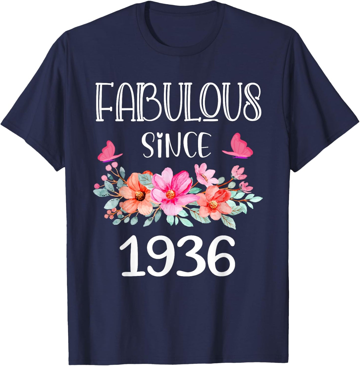 Fabulous Since 1936 Women 89 Years Old Floral 89th Birthday T-Shirt - T-Shirt | Navy