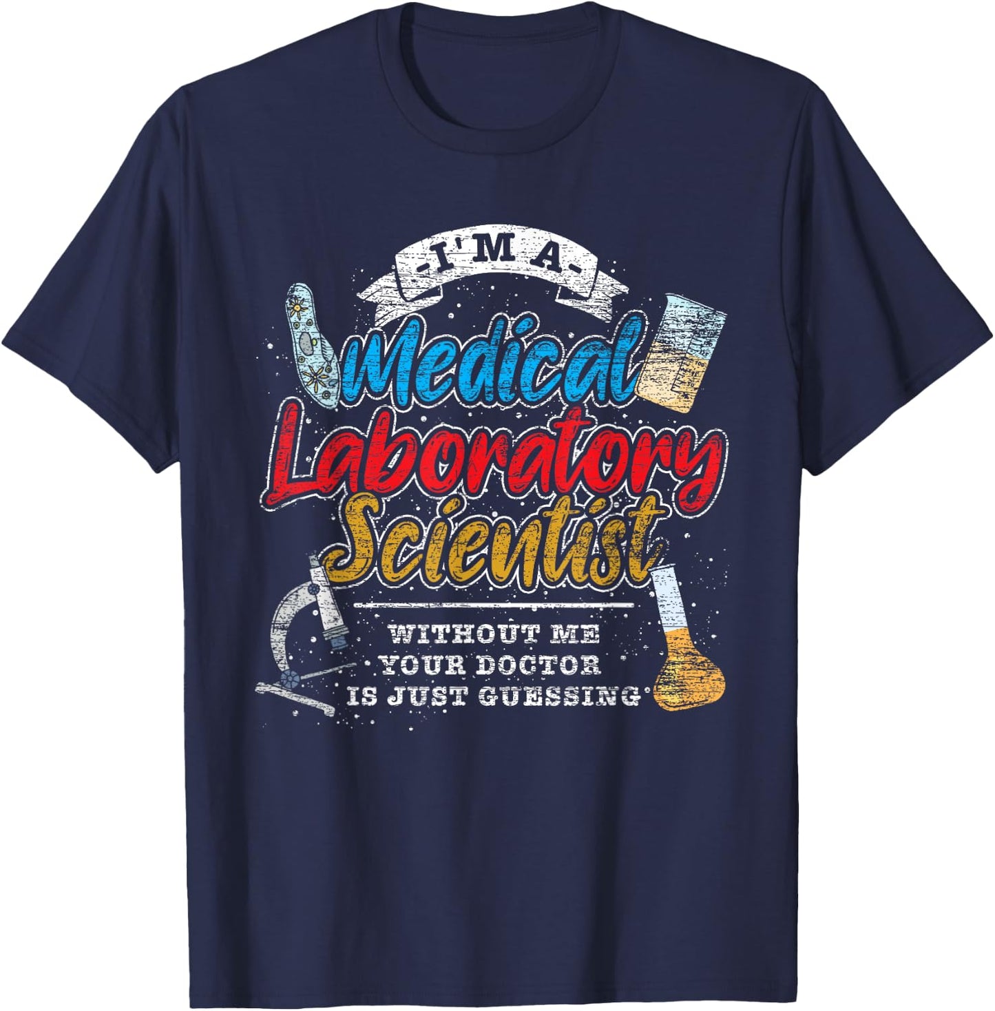 Funny Lab Technologist Medical Laboratory Scientist T-Shirt - T-Shirt | Navy
