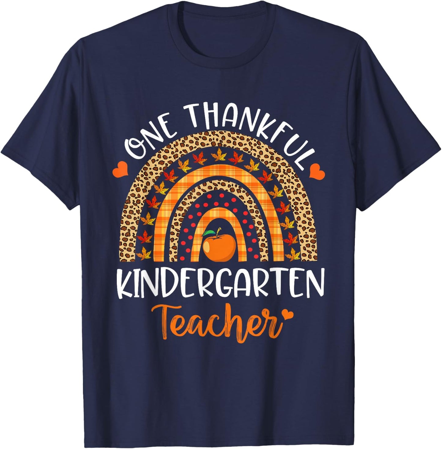 One Thankful Kindergarten Teacher Thanksgiving Rainbow Funny T-Shirt - T-Shirt | Navy