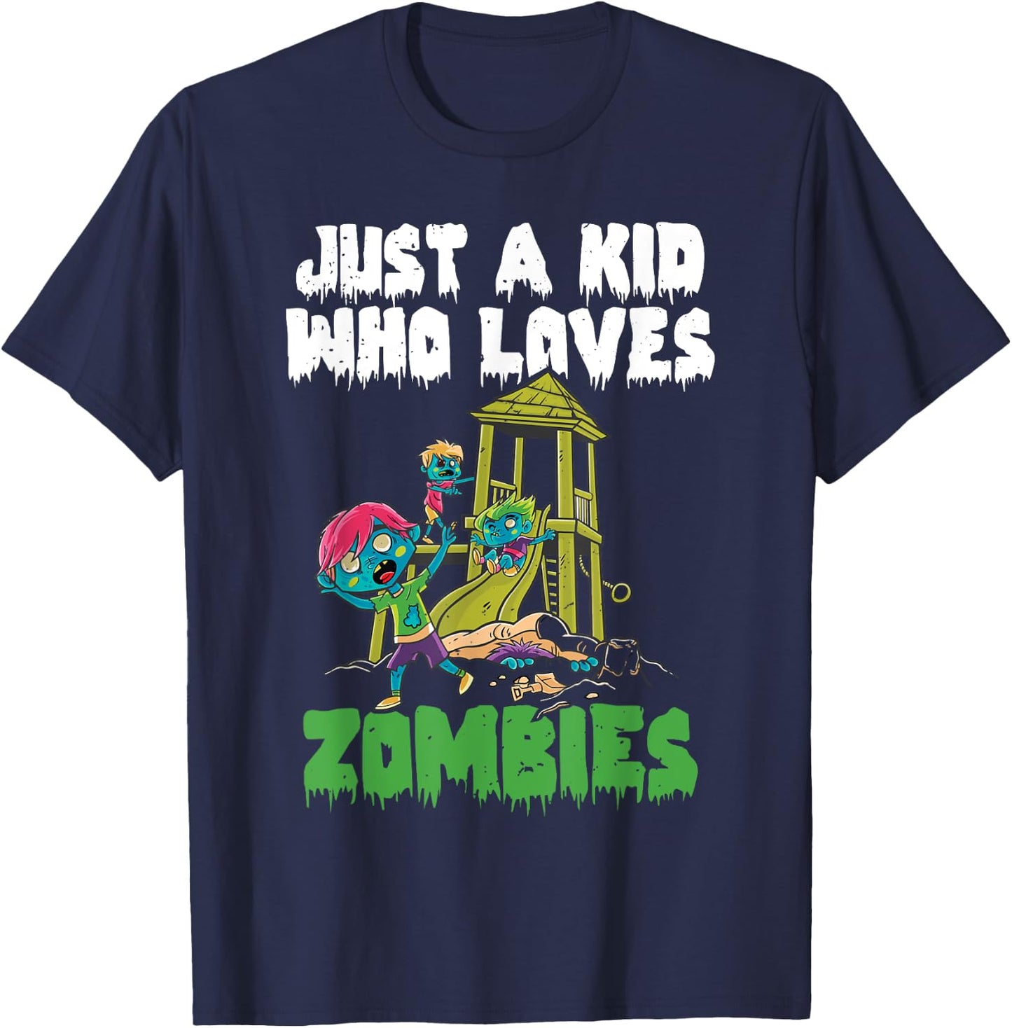 Just A Kid Who Loves Zombies Halloween Zombie Enthusiast T-Shirt - T-Shirt | Navy