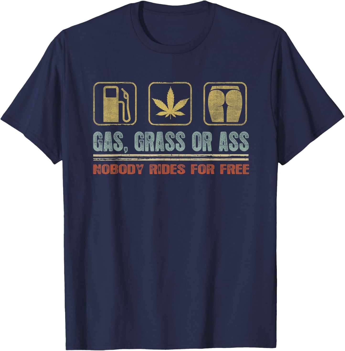 Vintage Gas, Grass or Ass T Shirt Funny Car Guy Shirt T-Shirt - T-Shirt | Navy