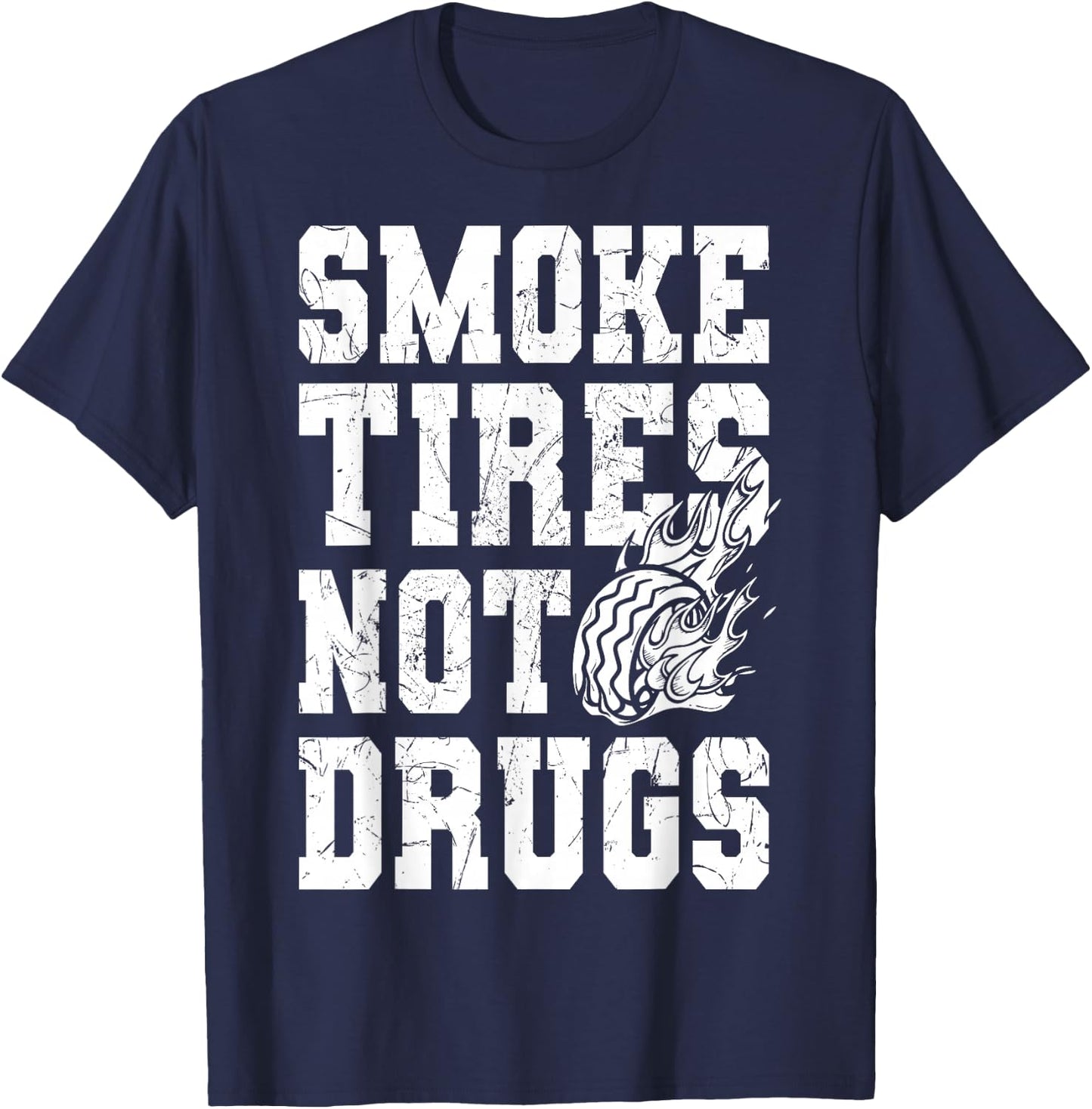 Smoke Tires not Drugs for Auto Mechanic T-Shirt - T-Shirt | Navy