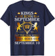 Kings Are Born On September 10th Birthday Bday Men Boys Kids T-Shirt - T-Shirt | Navy