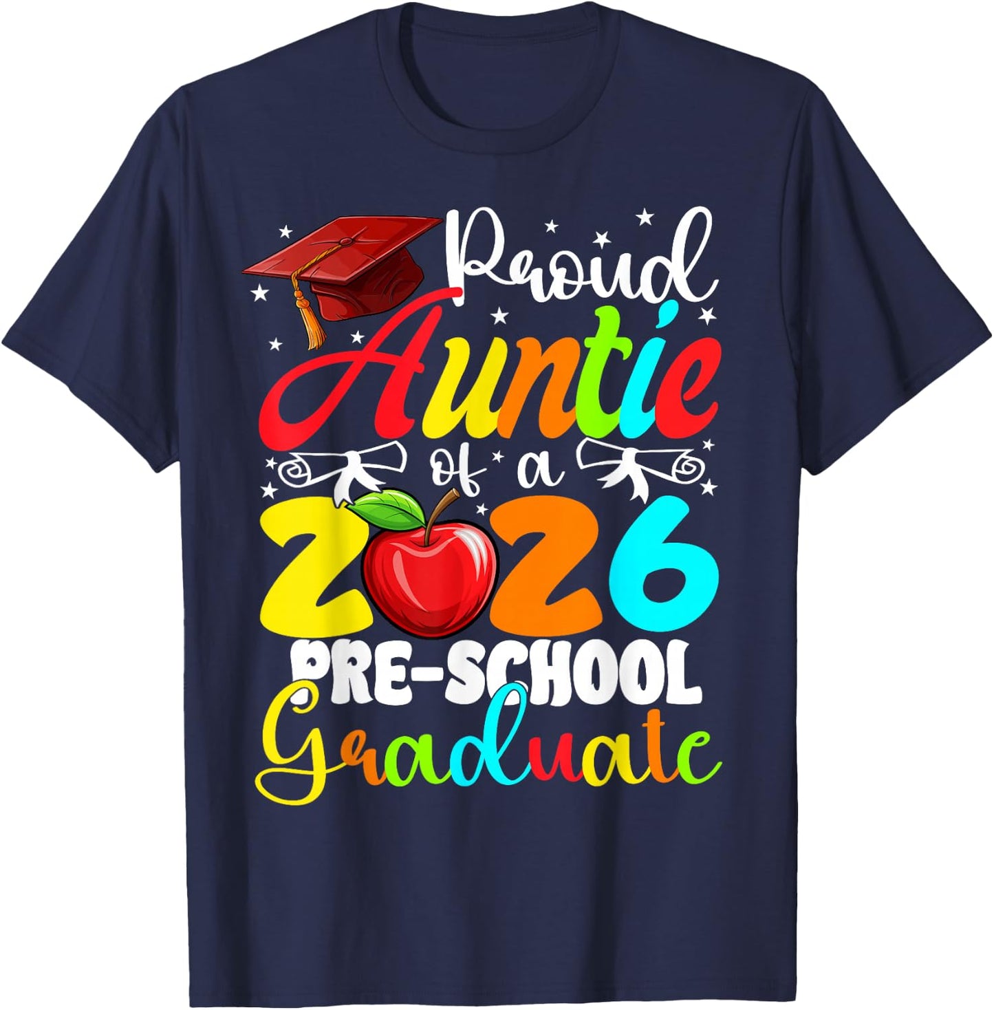 Funny Proud Auntie of a Class of 2026 Pre-School Graduate T-Shirt - T-Shirt | Navy
