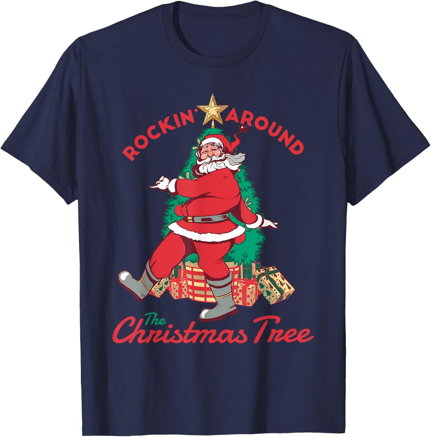 Christmas Santa Rocking around the Christmas tree Funny T-Shirt - T-Shirt | Navy