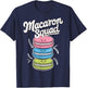 Macaron Squad Life Is Better With Macarons Pastel T-Shirt - T-Shirt | Navy