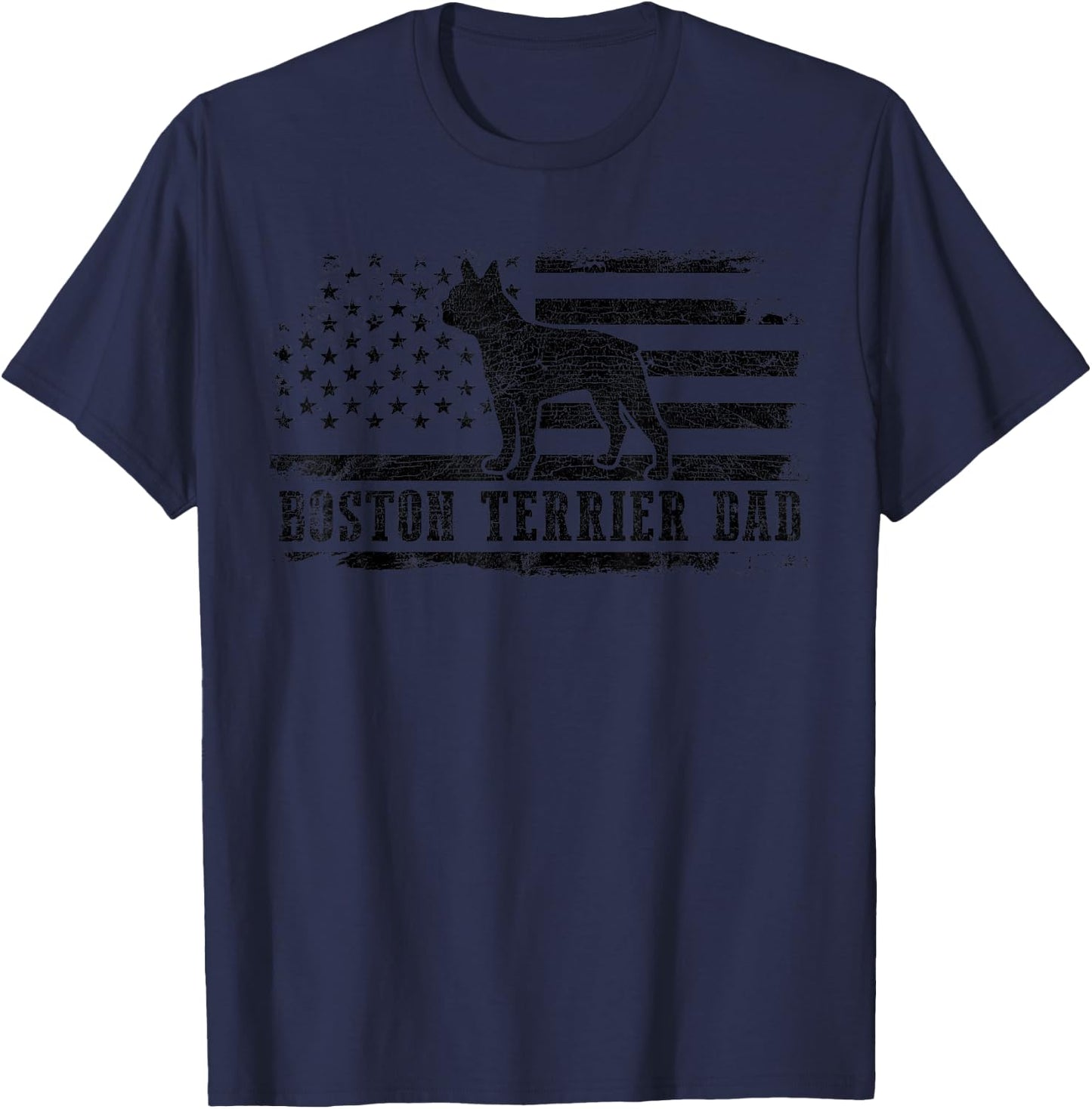 Boston Terrier Dad Distressed American Flag Patriotic Dog T-Shirt - T-Shirt | Navy