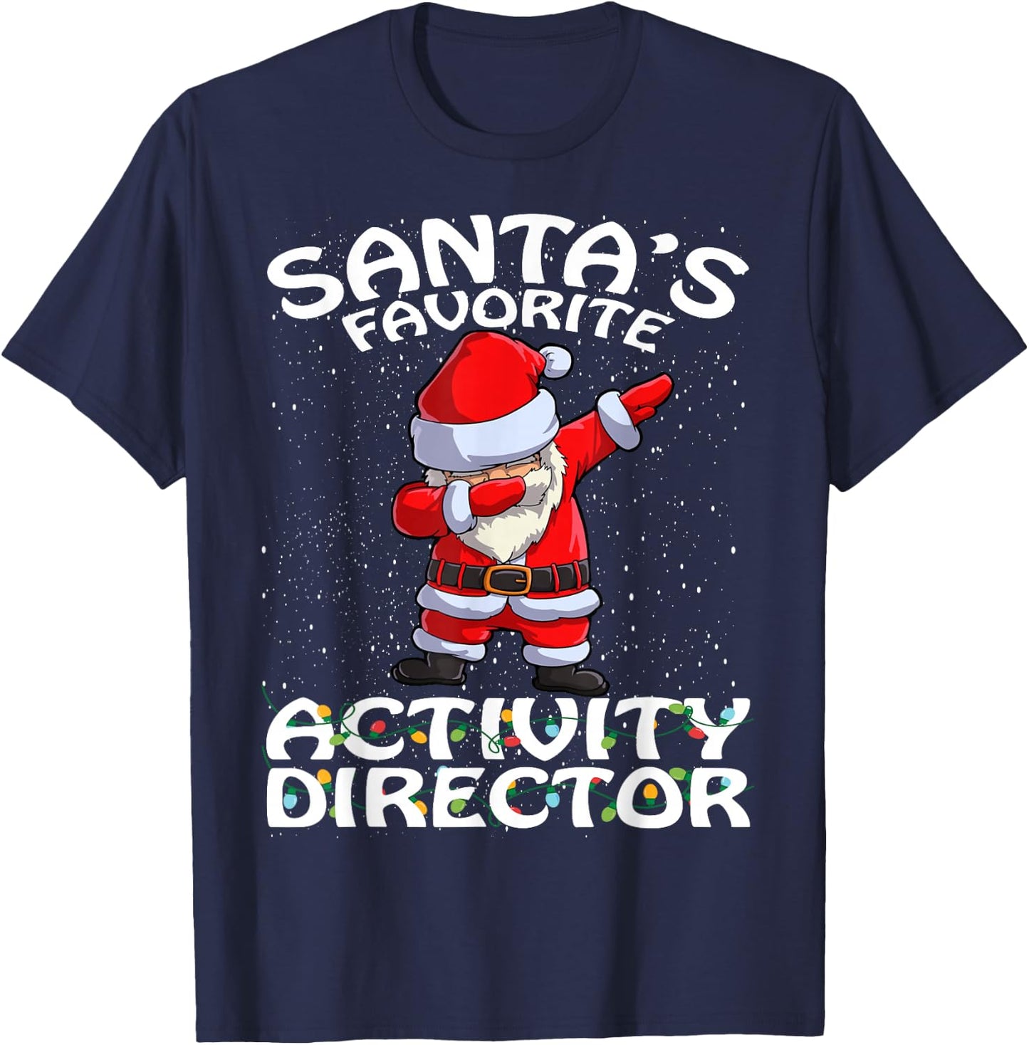 Santa's Favorite Activity Director Christmas T-Shirt - T-Shirt | Navy