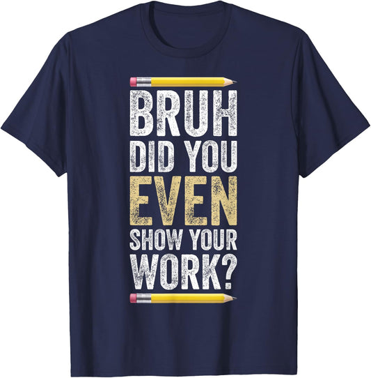 Funny Math Teacher Joke Men Women Fun Best Math Quotes T-Shirt - T-Shirt | Navy