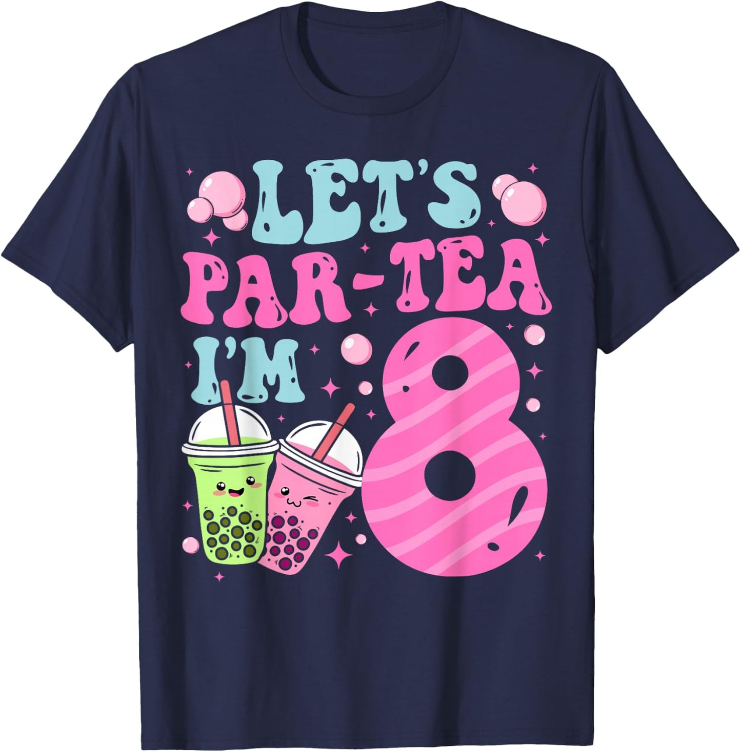 Let's Par-Tea I'm 8 Years Old 8th Birthday Bubble Boba Tea T-Shirt - T-Shirt | Navy