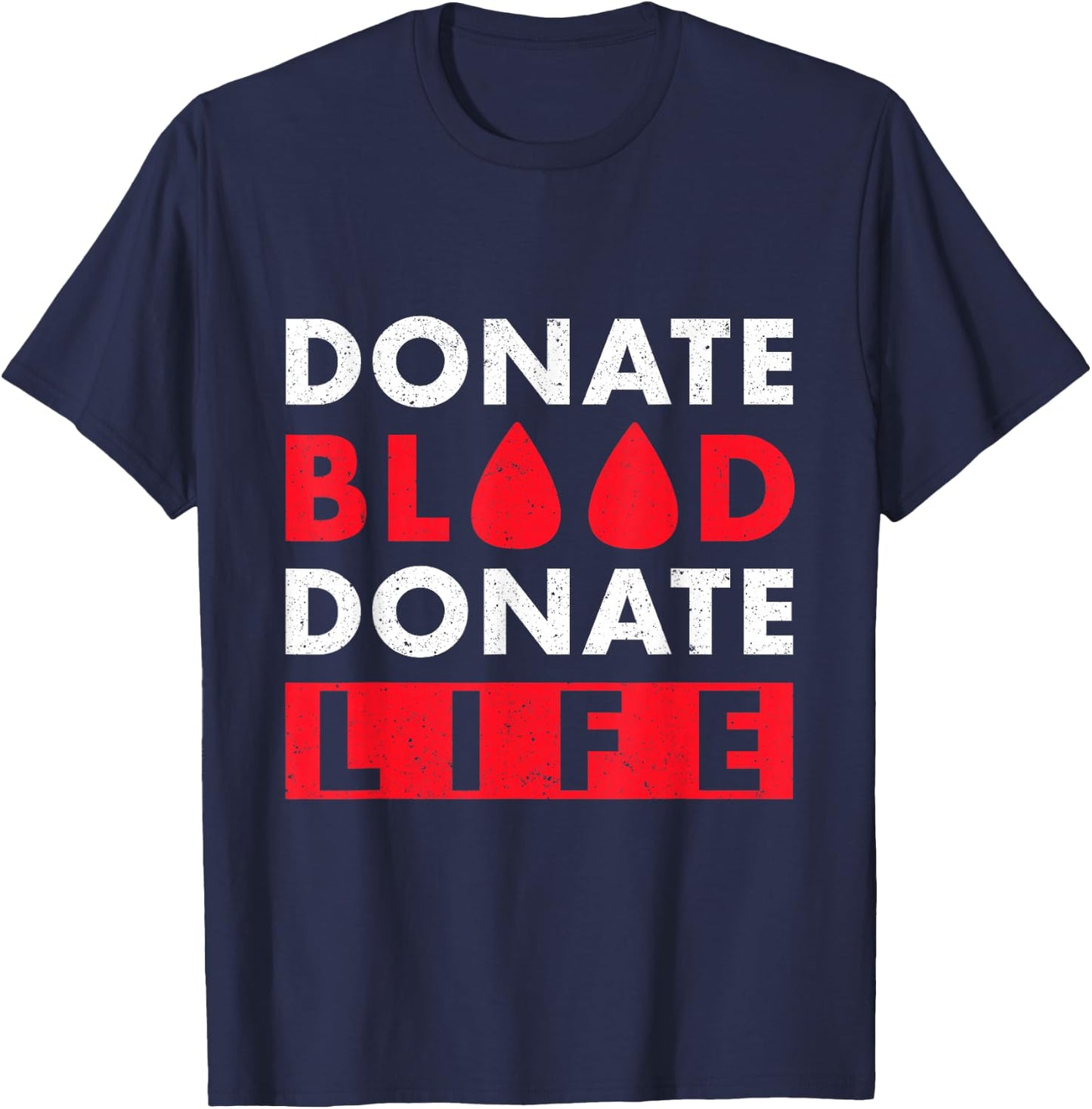Donate Blood Donate Life T-Shirt - T-Shirt | Navy