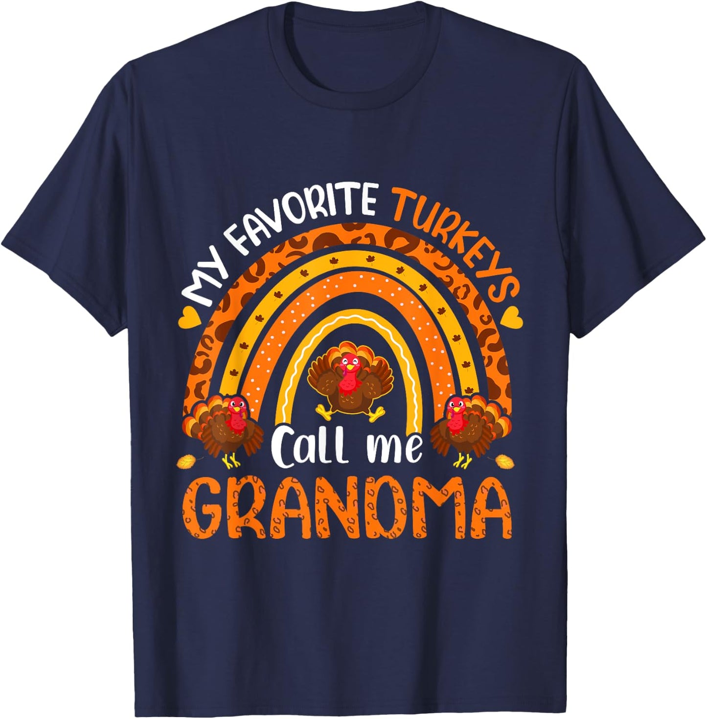 My Favorite Turkeys Call Me Grandma Thanksgiving T-Shirt - T-Shirt | Navy