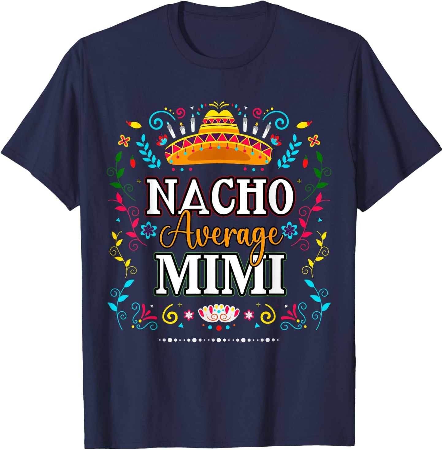 Nacho Average Mimi Cino De Mayo Mexican Matching Family T-Shirt - T-Shirt | Navy