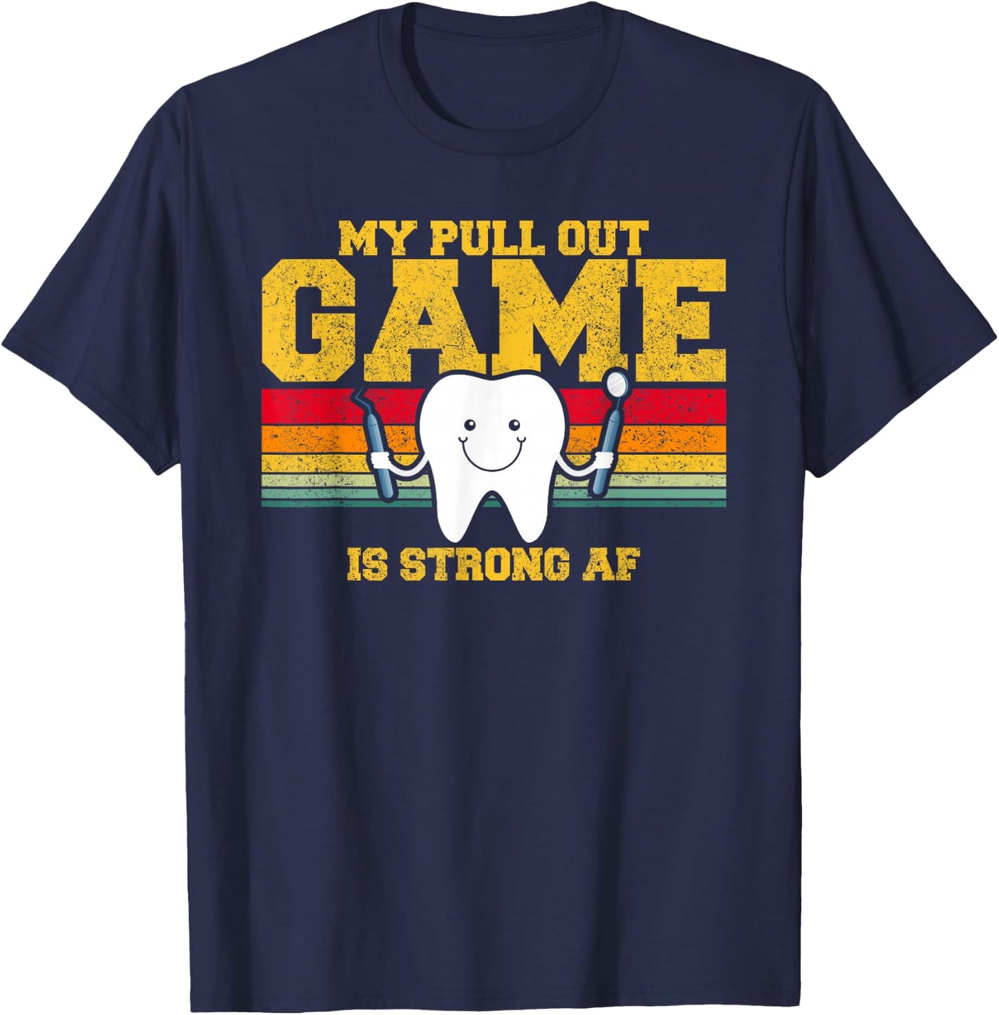 My Extraction Game is Strong AF Funny Word Games T-Shirt - T-Shirt | Navy