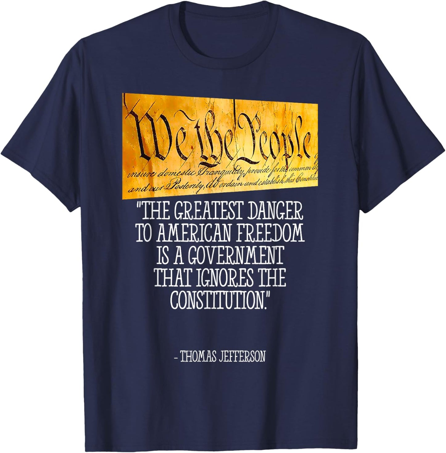 Thomas Jefferson Greatest Danger To American Freedom T-Shirt - T-Shirt | Navy